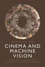 Cinema and Machine Vision af Daniel Chávez Heras