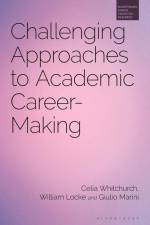Challenging Approaches to Academic Career-Making af Celia Whitchurch