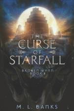 The Curse of Starfall af M. L. Banks