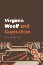 Virginia Woolf and Capitalism af Clara Jones