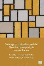 Sovereignty, Nationalism, and the Quest for Homogeneity in Interwar Europe af Emmanuel Dalle Mulle