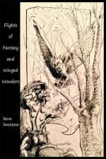 Flights of Fantasy and Winged Wonders af Steve Swentson