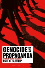 Genocide and Propaganda af Paul R Bartrop