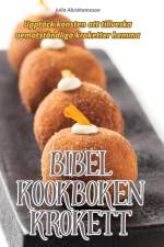 BIBEL KOOKBOKEN KROKETT af Julia Abrahamsson