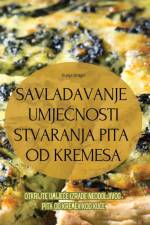 SAVLADAVANJE UMJE¿NOSTI STVARANJA PITA OD KREMESA af Dunja Dragi¿