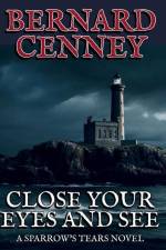 Close Your Eyes And See af Bernard Cenney