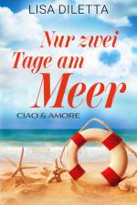 Nur zwei Tage am Meer af Lisa Diletta