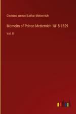 Memoirs of Prince Metternich 1815-1829