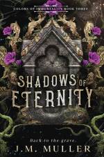 Shadows of Eternity af J. M. Müller