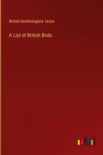 A List of British Birds af British Ornithologists' Union