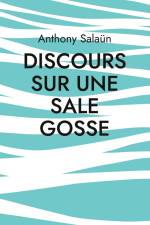 Discours sur une sale gosse af Anthony Salaün