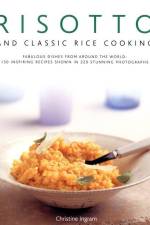 Risotto and Classic Rice Cooking af Christine Ingram