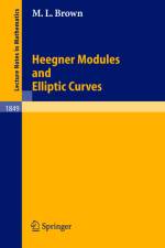 Heegner Modules and Elliptic Curves af Martin L. Brown