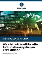 Was ist mit traditionellen Informationssystemen verbunden? af Josich Mukenge Mbumba