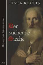 Der suchende Sieche af Livia Keltis