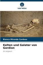 Kelten und Galater von Gordion af Bianca Miranda Cardoso