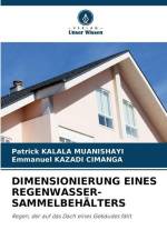 DIMENSIONIERUNG EINES REGENWASSER-SAMMELBEHÄLTERS af Patrick Kalala Muanishayi