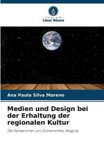Medien und Design bei der Erhaltung der regionalen Kultur af Ana Paula Silva Moreno