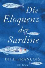 Die Eloquenz der Sardine af Bill Francois