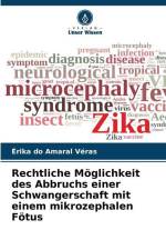 Rechtliche Möglichkeit des Abbruchs einer Schwangerschaft mit einem mikrozephalen Fötus af Érika Do Amaral Véras