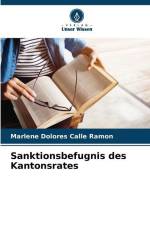 Sanktionsbefugnis des Kantonsrates af Marlene Dolores Calle Ramon