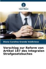 Vorschlag zur Reform von Artikel 187 des Integralen Strafgesetzbuches af Diana Carolina Granda Valdivieso