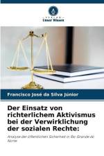 Der Einsatz von richterlichem Aktivismus bei der Verwirklichung der sozialen Rechte: af Francisco José Da Silva Júnior