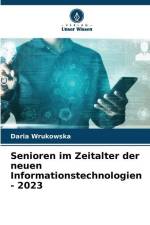 Senioren im Zeitalter der neuen Informationstechnologien - 2023 af Daria Wrukowska