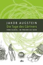 Die Tage des Gärtners af Jakob Augstein