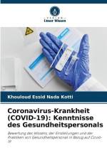 Coronavirus-Krankheit (COVID-19): Kenntnisse des Gesundheitspersonals af Khouloud Essid Nada Kotti