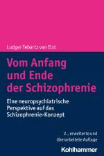 Vom Anfang und Ende der Schizophrenie af Ludger Tebartz van Elst