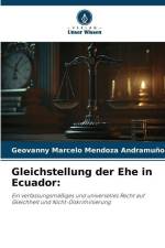 Gleichstellung der Ehe in Ecuador: af Geovanny Marcelo Mendoza Andramuño