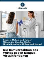 Die Immunreaktion des Wirtes gegen Dengue-Virusinfektionen af Ghanem Mohammed Mahjaf