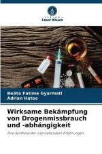 Wirksame Bekämpfung von Drogenmissbrauch und -abhängigkeit af Beáta Fatime Gyarmati