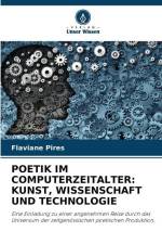 POETIK IM COMPUTERZEITALTER: KUNST, WISSENSCHAFT UND TECHNOLOGIE af Flaviane Pires