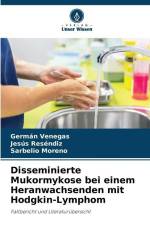 Disseminierte Mukormykose bei einem Heranwachsenden mit Hodgkin-Lymphom af Germán Venegas