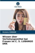 Wissen über Verhütungsmittel bei Frauen im C. S. LUBANGO DRK af Victoire Sindani