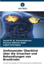 Umfassender Überblick über die Ursachen und Behandlungen von Brustkrebs af Seyed M. N. Varnosfaderani