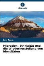 Migration, Ethnizität und die Wiederherstellung von Identitäten af Luis Tapia