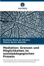 Mediation: Grenzen und Möglichkeiten im sozialpädagogischen Prozess af Rosilene Maria de Oliveira