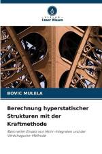 Berechnung hyperstatischer Strukturen mit der Kraftmethode af Bovic Mulela
