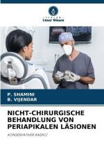 NICHT-CHIRURGISCHE BEHANDLUNG VON PERIAPIKALEN LÄSIONEN af P. Shamini