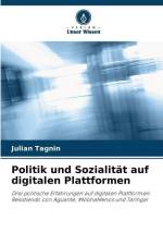 Politik und Sozialität auf digitalen Plattformen af Julian Tagnin