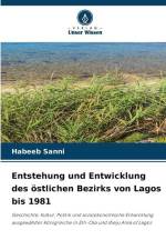 Entstehung und Entwicklung des östlichen Bezirks von Lagos bis 1981 af Habeeb Sanni