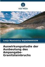 Auswirkungsstudie der Ausbeutung des Ampangabe-Granitsteinbruchs af Lanja Maminirina Rajaonarison