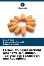 Formulierungsbewertung einer zweischichtigen Tablette aus Saxagliptin und Repaglinid af Anjali Soni