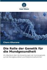 Die Rolle der Genetik für die Mundgesundheit af Charu Khurana