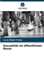 Sexualität im öffentlichen Raum af Lucía Mabel Fretes
