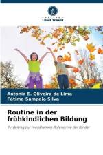 Routine in der frühkindlichen Bildung af Antonia E. Oliveira de Lima