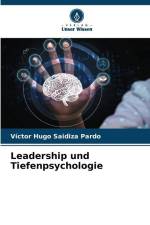 Leadership und Tiefenpsychologie af Victor Hugo Saidiza Pardo